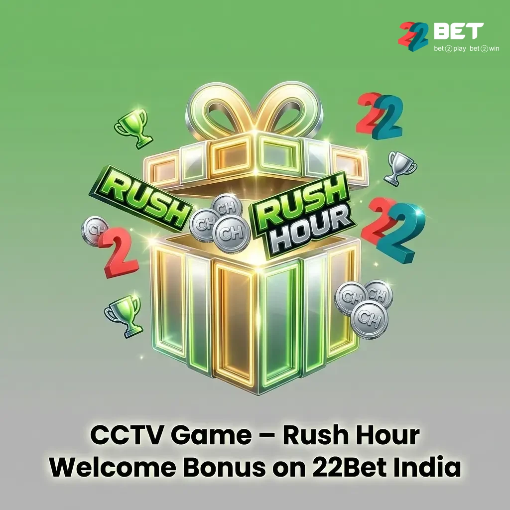 22Bet India welcome bonus up to 135,000 INR and 150 free spins for new casino players on CCTV Game Rush Hour
