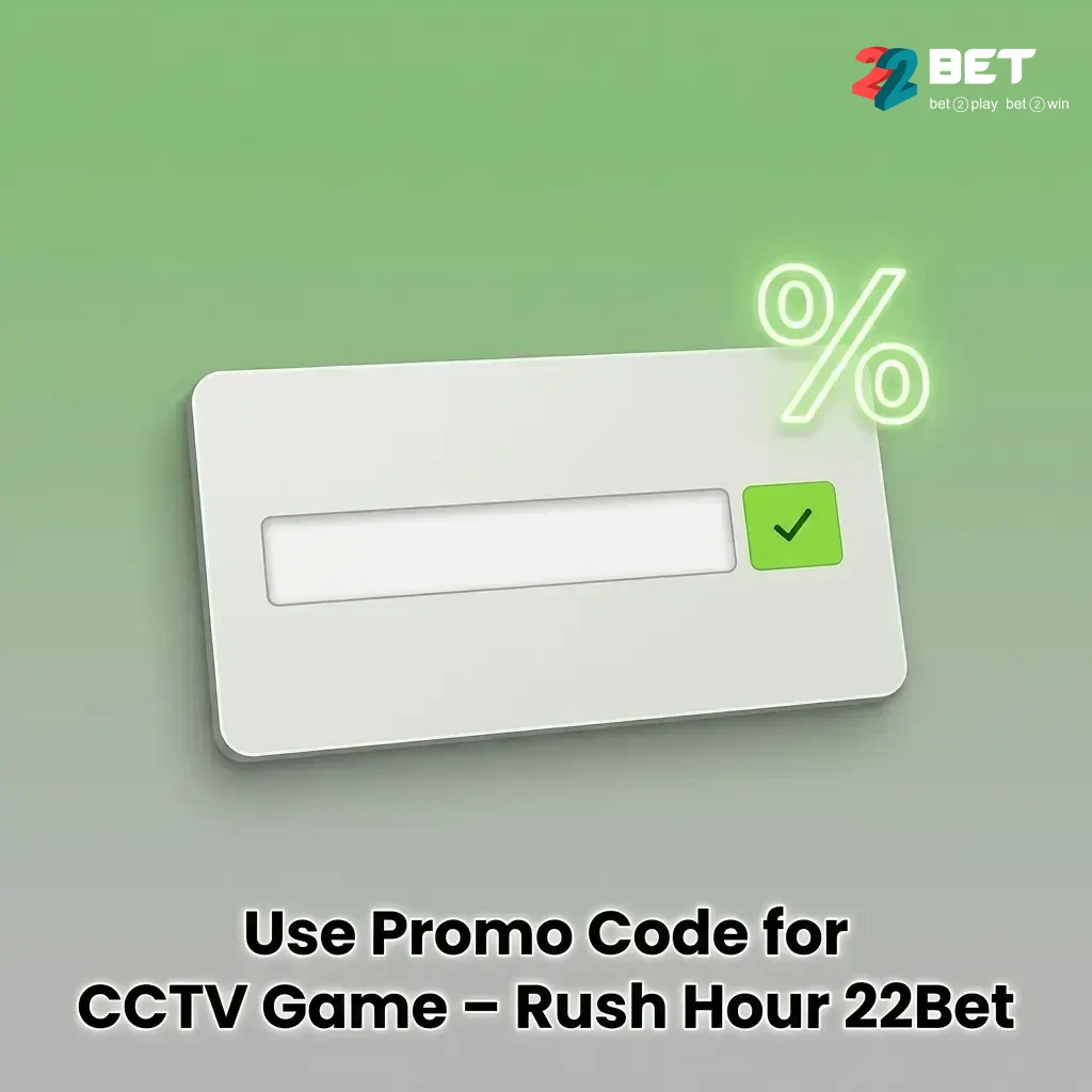 22Bet promo code BETBONUS for CCTV Game Rush Hour – enter during registration or via Bonuses section in app
